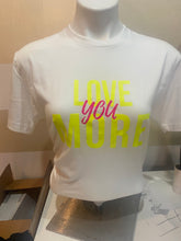 Load image into Gallery viewer, Love YOU More Tee
