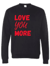 Load image into Gallery viewer, LOVE YOU MORE SWEATER
