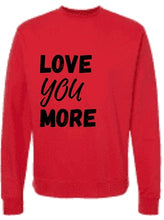 Load image into Gallery viewer, LOVE YOU MORE SWEATER
